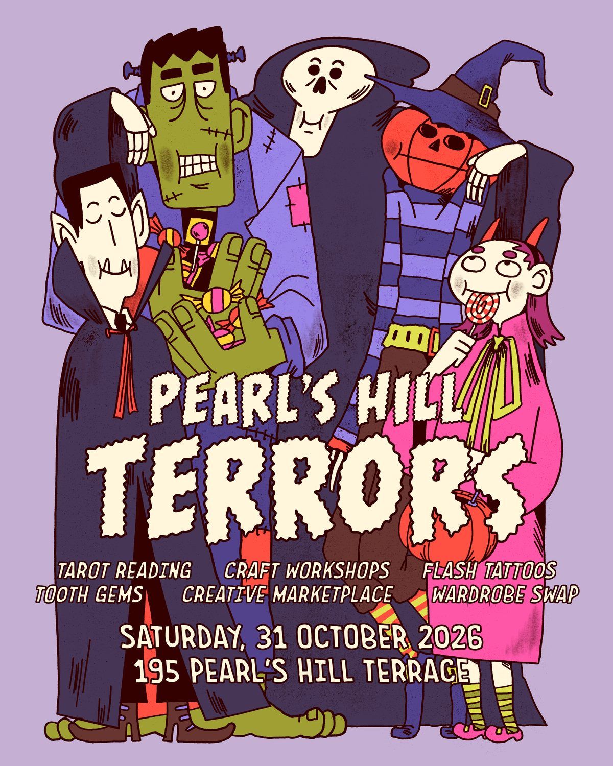 Pearl's Hill Terrors poster: cartoon monsters above the line-up of tarot reading, craft workshops, flash tattoos, tooth gems, a creative marketplace and a wardrobe swap. Saturday 31 October 2026, 195 Pearl's Hill Terrace.